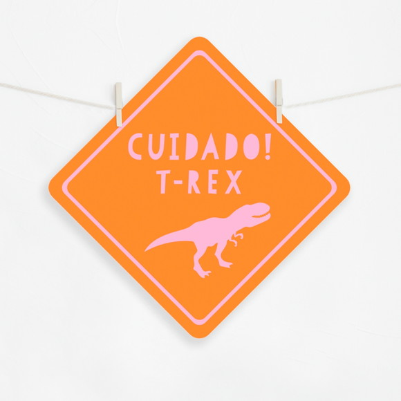 Pôster Festa Dinossauros Rosa - Cuidado T-rex