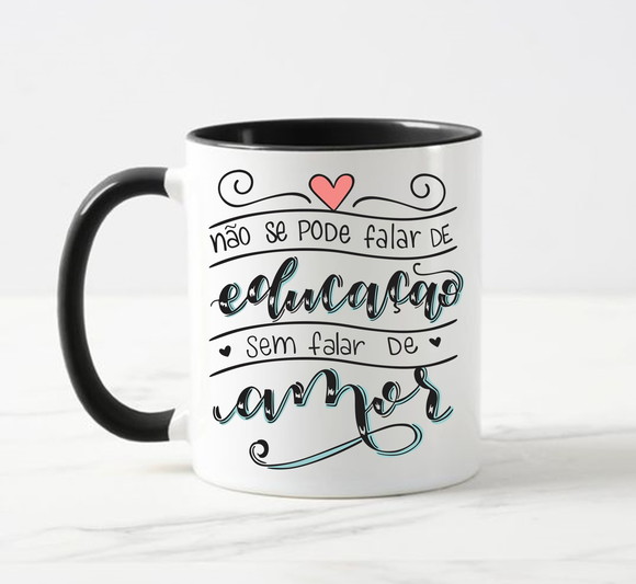 Caneca Não se Pode Falar de Educação sem Amor - Imagem 2