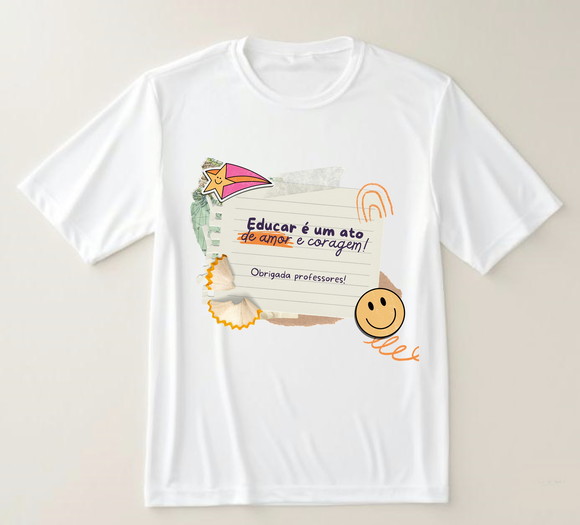 Camiseta Professor Educador - Ato de Amor e Coragem