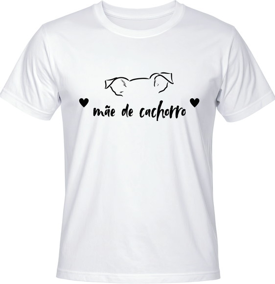 Camiseta Mãe de Cachorro
