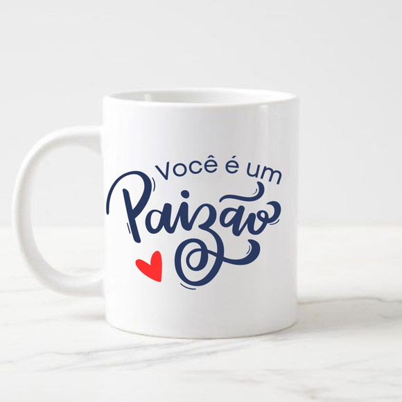 Caneca Você É Um Paizão