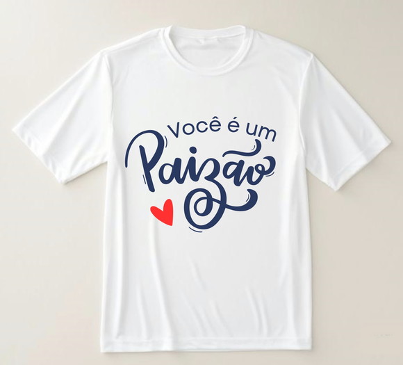 Camiseta Você É Um Paizão