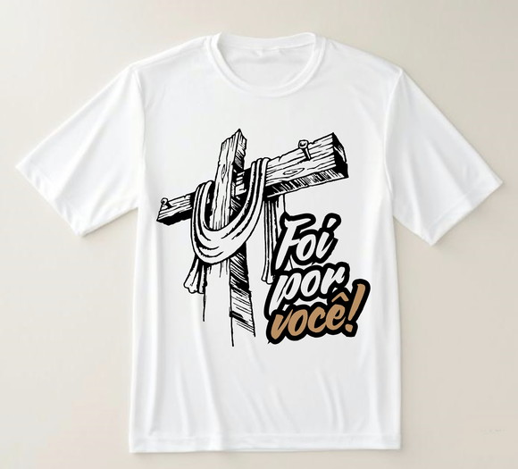 Camiseta Religiosa Foi Por Você