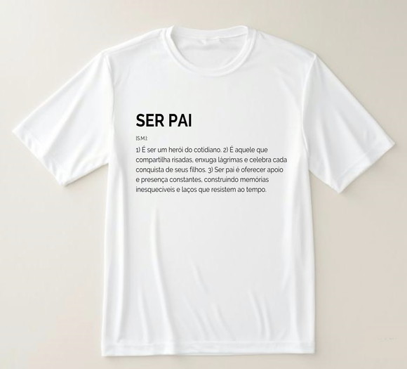 Camiseta Mensagem Ser Pai
