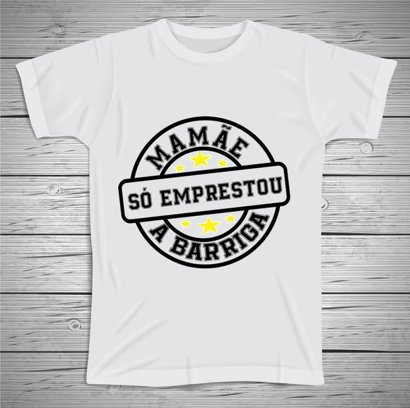 Camiseta Mamãe Emprestou a Barriga