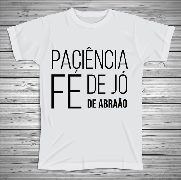 Camiseta Religiosa Paciência Fé de Jó