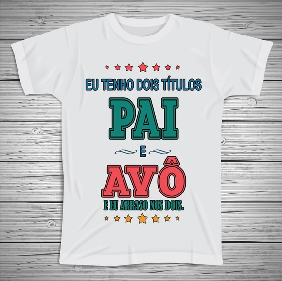 Camiseta Sou Pai e Avô