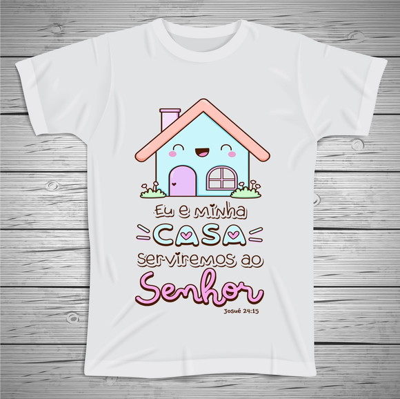 Camiseta Eu e Minha Casa Serviremos ao Senhor