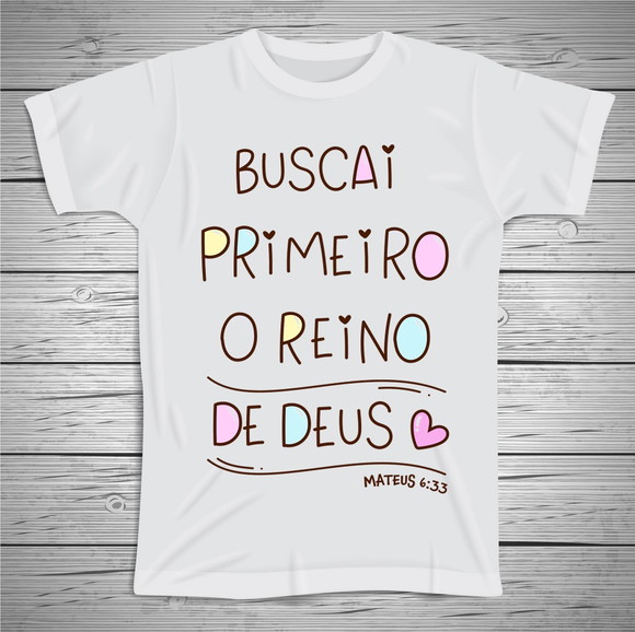 Camiseta Buscai o Reino de Deus
