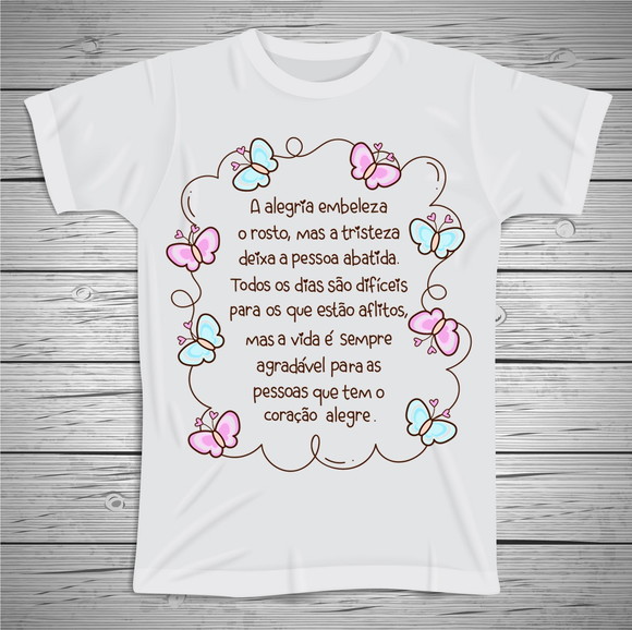 Camiseta A Alegria Embeleza o Rosto