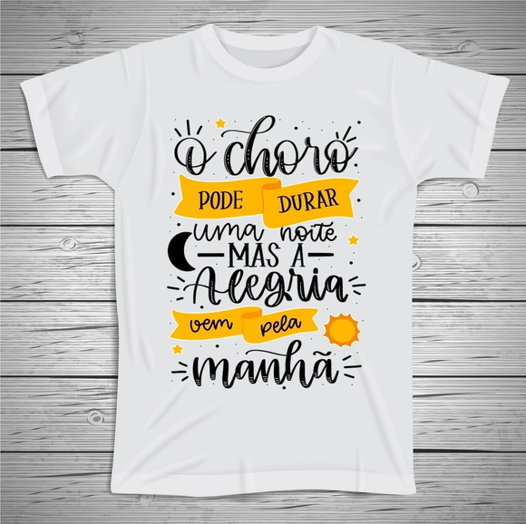 Camiseta O Choro pode Durar