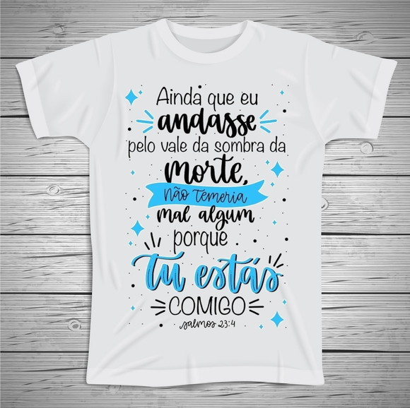 Camiseta Ainda Que eu Andasse