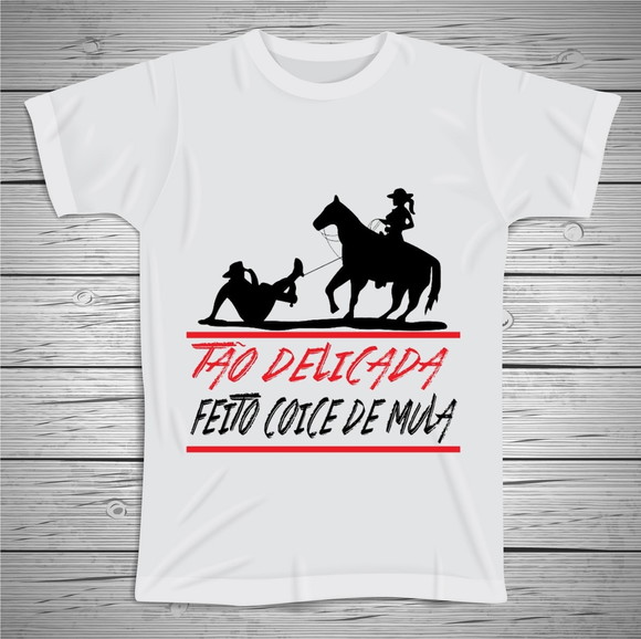 Camiseta Divertida Tão Delicada