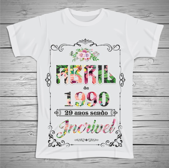 Camiseta 29 anos sendo incrivel