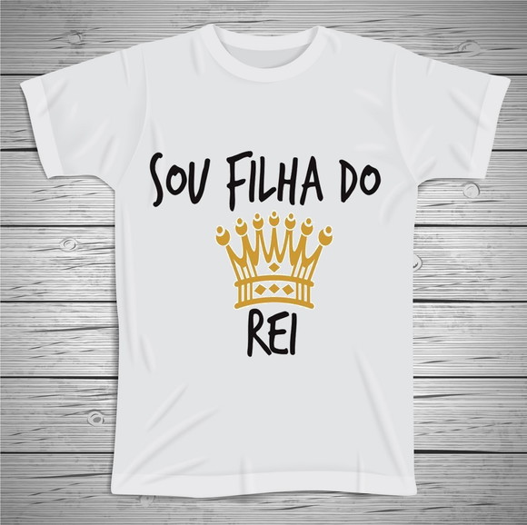 Camiseta Sou Filha do Rei