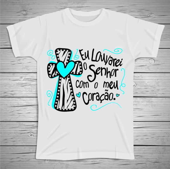 Camiseta Religiosa Eu Louvarei ao Senhor