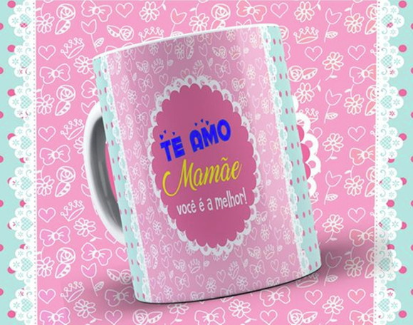 Caneca Te Amo Mamãe