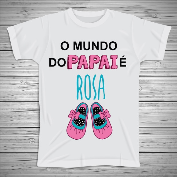Camiseta O mudo do Papai é Rosa