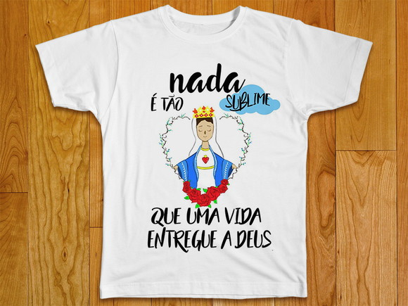 Camiseta Religiosa Nada é Tão Sublime