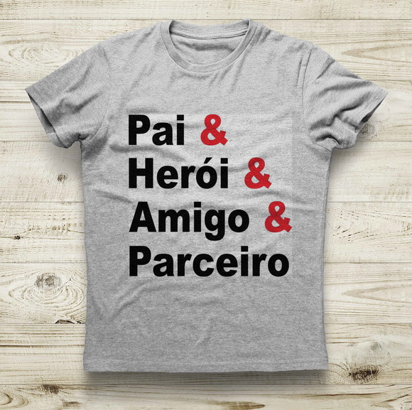 Camiseta Pai Heroi Amigo e Parceiro