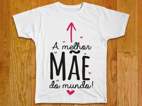 Camiseta A Melhor Mãe do Mundo