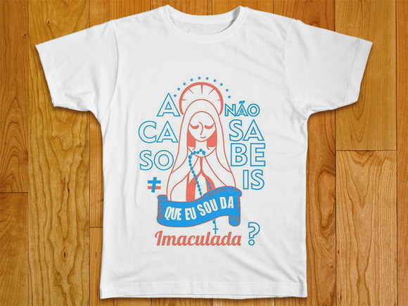 Camiseta Religiosa Acaso Não Sabes Que Sou Imaculada