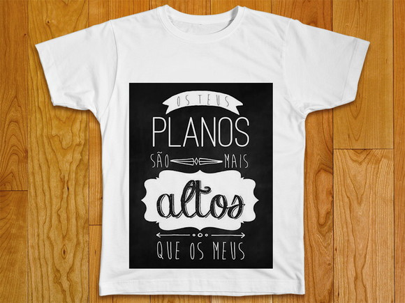 Camiseta Religiosa Os Teus Planos São Mais Altos que os Meus