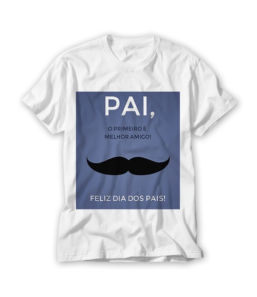 Camiseta Pai O Primeiro e Melhor Amigo