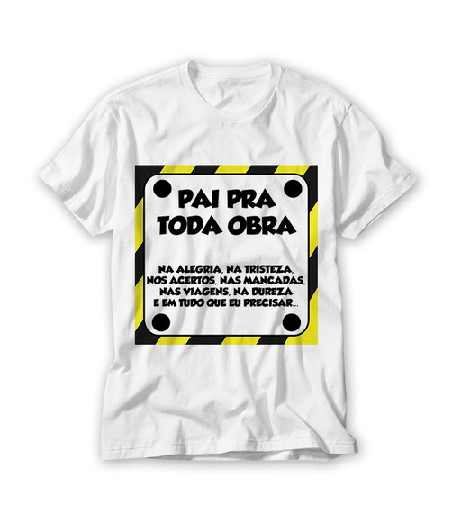 Camiseta Pai Pra Toda Obra