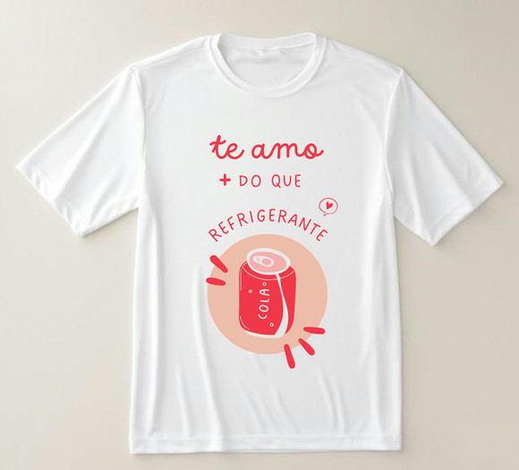 Camiseta "te Amo Mais Que Refrigerante!" - Amor Delicioso!
