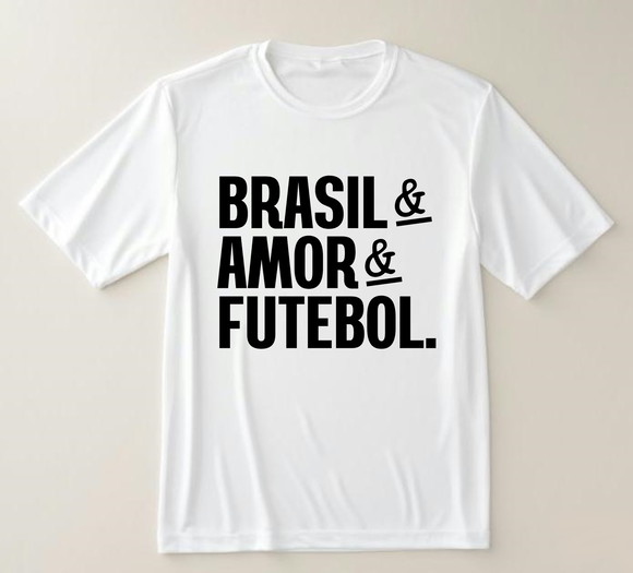 Camiseta Brasil & Amor & Futebol - Paixão em Três Palavras!