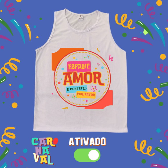 Camiseta Regata Masculina Espalhe Amor e Confetes Carnaval