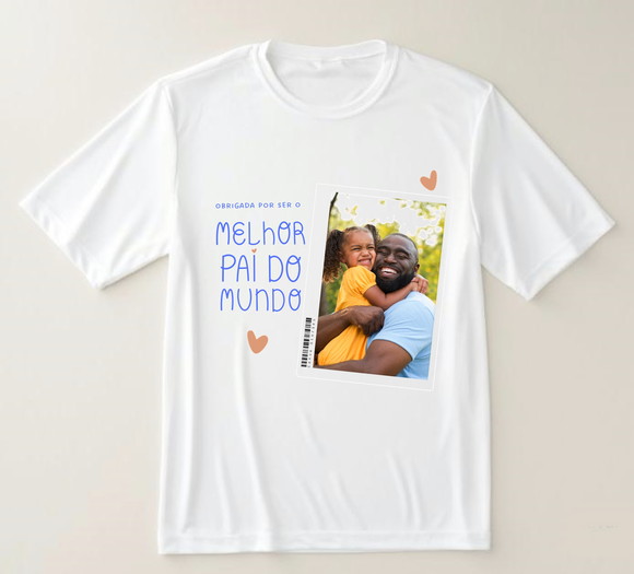 Camiseta Obrigada Por Ser o Melhor Pai do Mundo