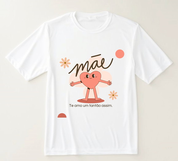 Camiseta Mãe Te Amo Um Tantão Assim