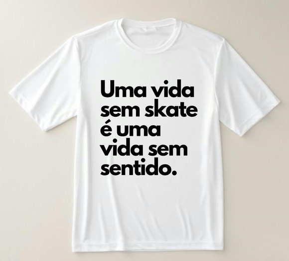 Camiseta Uma Vida sem Skate