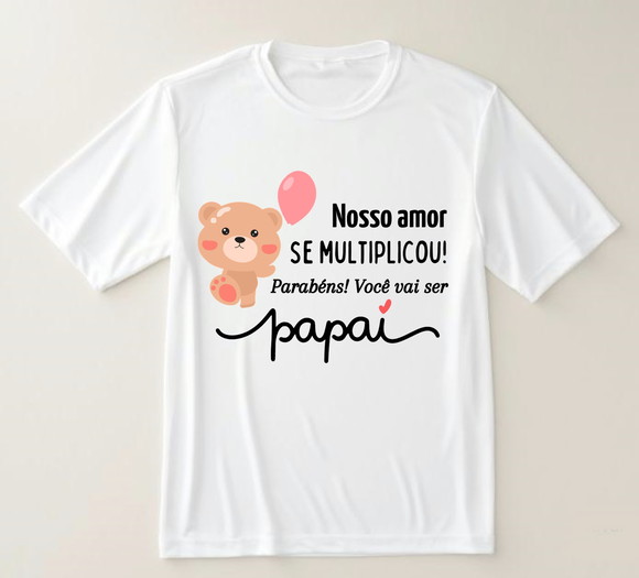 Camiseta Parabéns Você Via Ser Papai