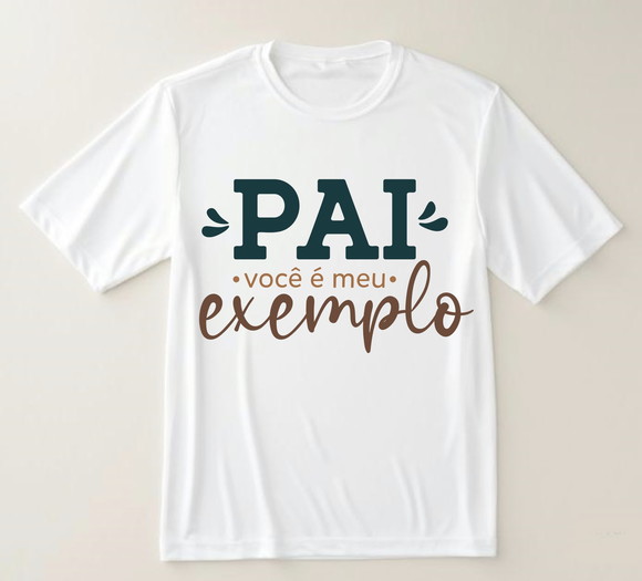 Camiseta Pai Você É Meu Exemplo