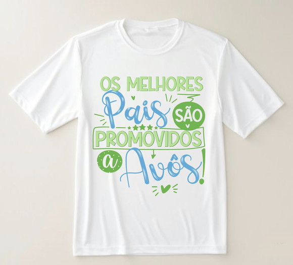Camiseta os Melhores Pais São Promovidos a Avôs