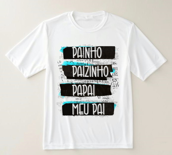 Camiseta Painho Paizinho Papai Meu Pai