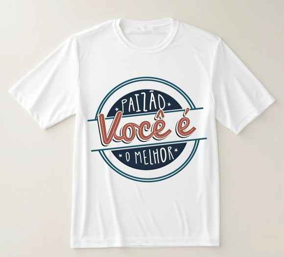 Camiseta Paizão Você É o Melhor