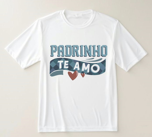 Camiseta Padrinho Te Amo