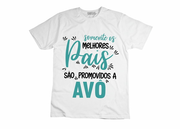 Camiseta Somente os Melhores Pais São Promovidos a Avô