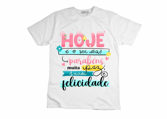 Camiseta Aniversário Hoje É Seu Dia Parabéns
