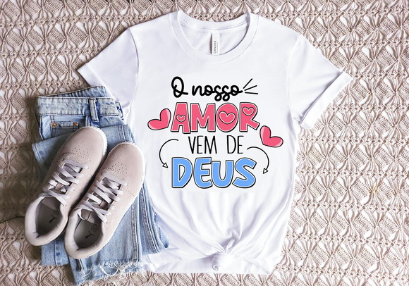 Camiseta o Nosso Amor Vem de Deus
