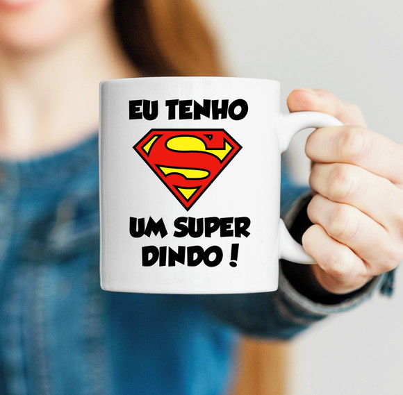 Caneca Eu Tenho Um Super Dindo