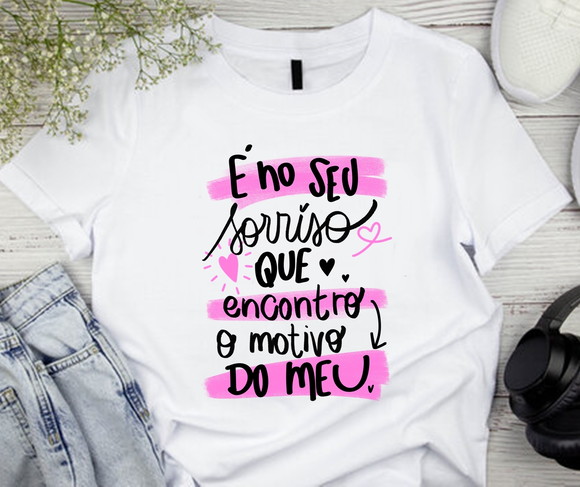 Camiseta É No Seu Sorriso