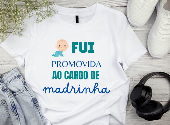 Camiseta Fui Promovida a Madrinha