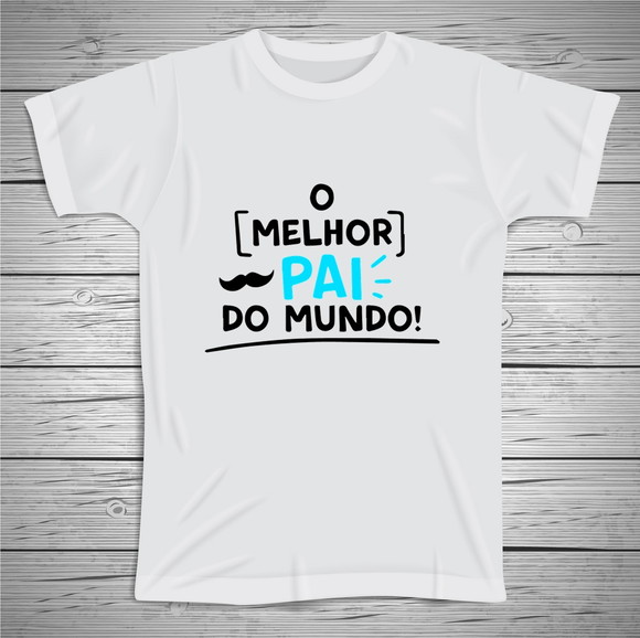 Camiseta Melhor Pai do Mundo