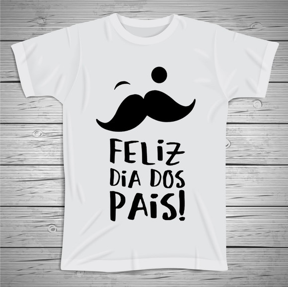 Camiseta Feliz Dia dos Pais