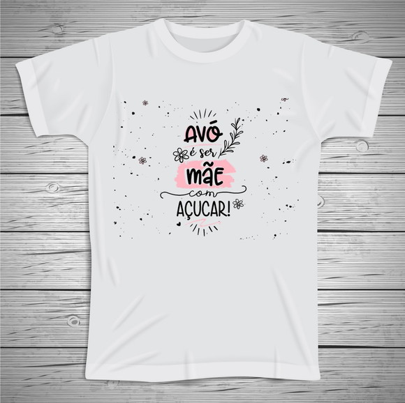 Camiseta Avó É Mãe com Açúcar